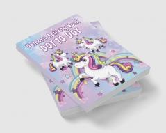 Unicorn Activity Dot To Dot : Funny Connect Dot To Dot Puzzles with Coloring Fun for Girls