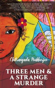 Three Men and a Strange Murder : A Thought Provoking Crime Thriller Murdering Minds Book 2