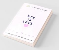 Bts Is Love