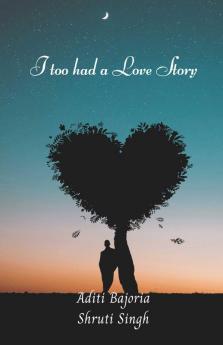 I too had a love story