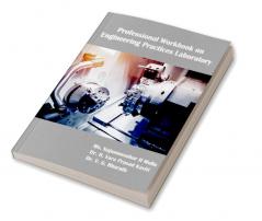 Professional Workbook on Engineering Practices Laboratory