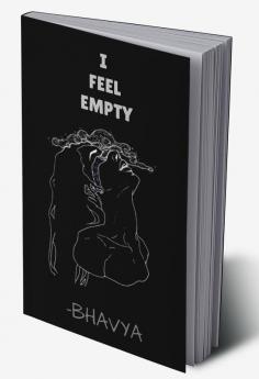 I FEEL EMPTY
