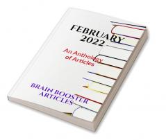 February 2022 : An Anthology of Articles