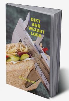 DIET AND WEIGHT LOSS