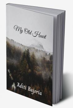 My Old Heart