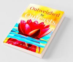 Outweighed By Outcasts
