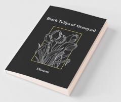 Black Tulips Of Graveyard