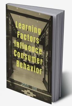 Learning factors Influence Consumer Behavior