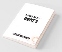 Colour Of My Bones