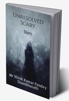 Unresolved Scary : Story