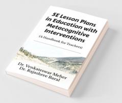 5E Lesson Plans In Education With Metacognitive Interventions: A Handbook For Teachers