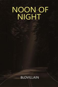 Noon Of Night / നൂണ് ഓഫ് നെെറ്റ്