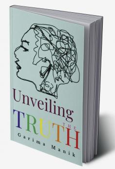 Unveiling The Truth : Revealing and Breaking Generational Myths for more Clarity and Perspective in Life