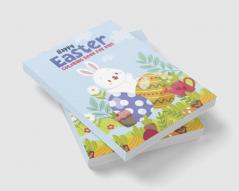 Happy Easter Coloring Book for Kids : Fun Easter Coloring Book for Toddlers Preschool Children &amp; Kindergarten with Cute Bunny Easter Egg