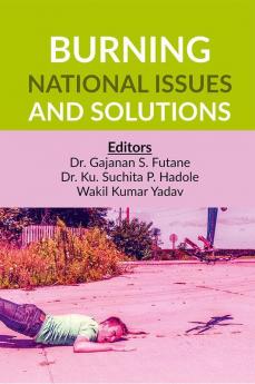 BURNING NATIONAL ISSUES AND SOLUTIONS