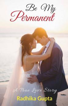 Be My Permanent: A True Love Story