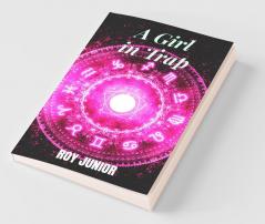 A Girl In Trap: A Moment Has Changed A Girl'S Life