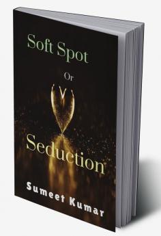 Soft Spot Or Seduction : The Love Of Ichor