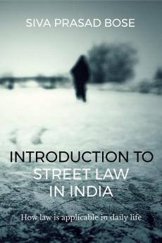 Introduction to Street Law in India: How Law is Applicable in Daily Life