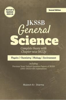 Jkssb General Science Complete Theory With Chapter-Wise Mcqs - Physics • Chemistry • Biology • Environment