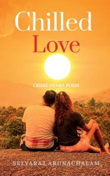 Chilled Love : Crime Genre Poem