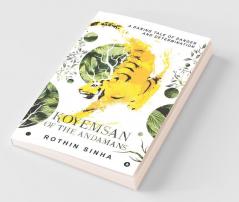 Koyemsan Of The Andamans : A Daring Tale Of Danger And Determination