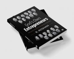 God’s Own Entrepreneurs : The Success Secrets of 21 Entrepreneurs from Kerala