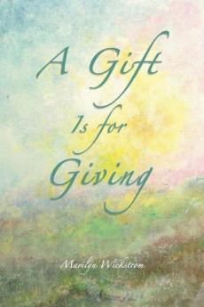 A Gift is for Giving