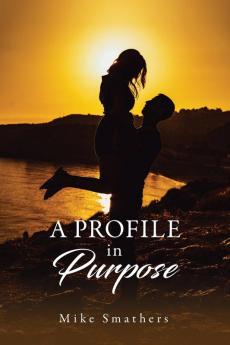 A Profile in Purpose