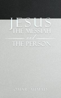 Jesus The Messiah and The Person