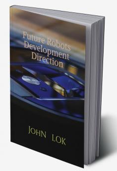 Future Robots Development Direction