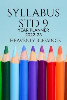 SYLLABUS STANDARD 9 : YEARLY PLANNER FOR ACADEMIC YEAR 2022-23