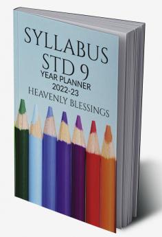 SYLLABUS STANDARD 9 : YEARLY PLANNER FOR ACADEMIC YEAR 2022-23