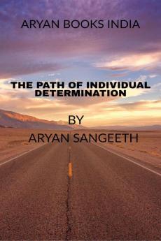 The Path Of Individual Determination