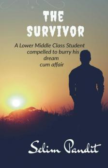 The Survivor : Life Of A Lower Middle Class