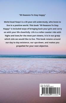 99 Reasons To Stay Happy