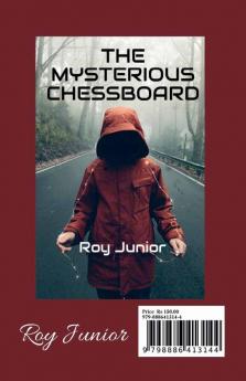 THE MYSTERIOUS CHESSBOARD : A Girl in a Life and Death Situation