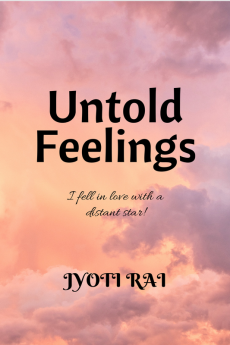 Untold feelings : I fell in love with a distant star