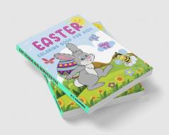 Easter Coloring Book for Kids Ages 4-8 : 50 Cute and Fun Easter Themed Illustrations. Perfect Easter Basket Stuffer Ideea