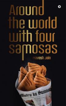 Around The World With Four Samosas