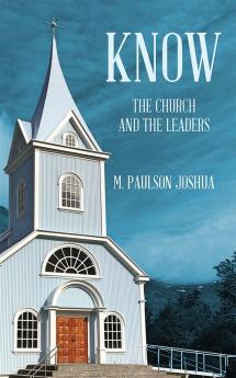 KNOW - THE CHURCH AND THE LEADERS