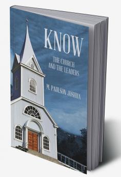 KNOW - THE CHURCH AND THE LEADERS