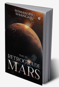 Retrograde Mars - Part III