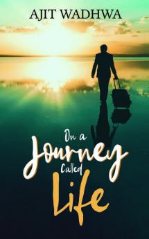 On a Journey Called Life
