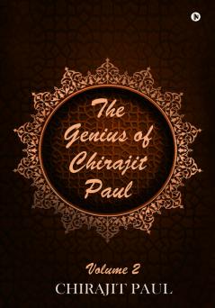 The Genius of Chirajit Paul: Volume 2