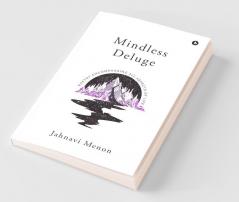 Mindless Deluge: Poetry Encompassing All Aspects Of Life