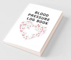 Blood Pressure Log Book : Daily Check-In Pocket-Sized Notebook | Easy To Record And Track Your Essential Heartbeats 6 Times A Day | Instant Decision If Keeping Your Doctor Away |