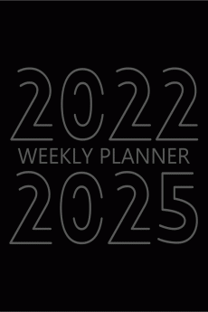 2022-2025 Weekly Planner : 48 Month Calendar 4 Year Weekly Organizer Book for Activities and Appointments with To-Do List Agenda for 208 Weeks