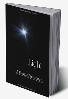 Light : A Unique Substance