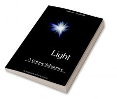 Light : A Unique Substance